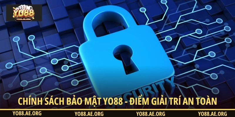 Chính sách bảo mật YO88 - Điểm giải trí an toàn