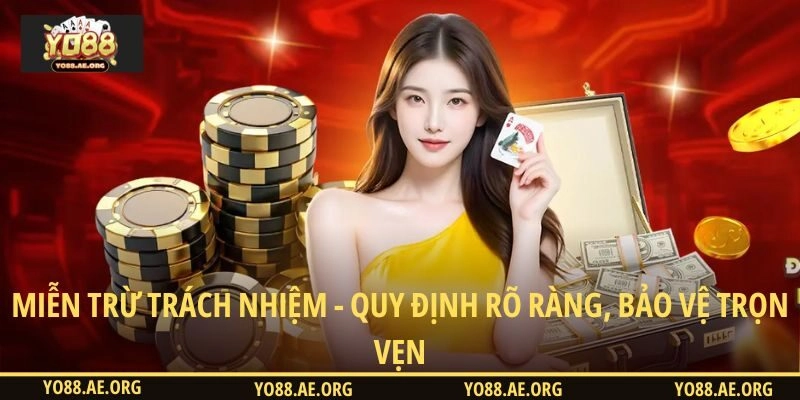 Miễn Trừ Trách Nhiệm - Quy Định Rõ Ràng, Bảo Vệ Trọn Vẹn